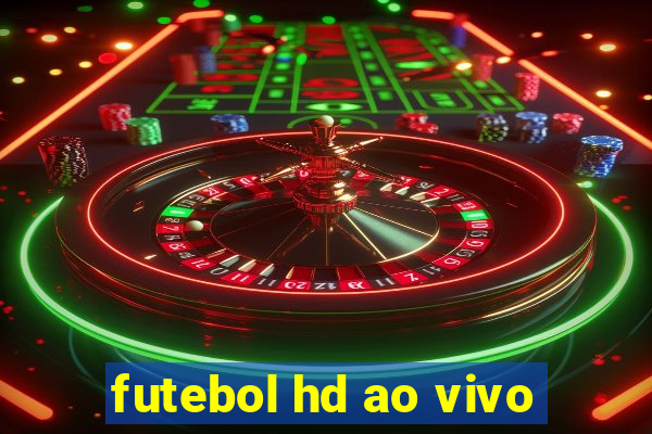 futebol hd ao vivo